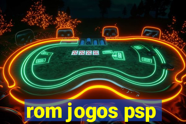 rom jogos psp